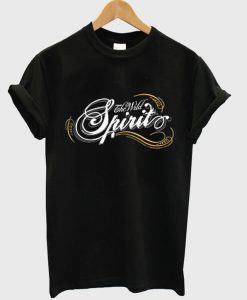 the wild spirit t shirt