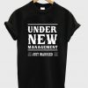 under new management t shirt