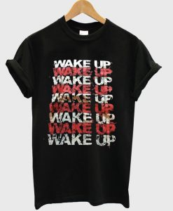 wake up t shirt