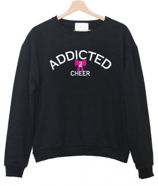 Addicted2Cheer Sweatshirt
