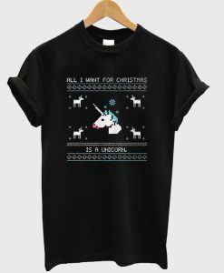 All i want christmas is a unicorn T-shirt