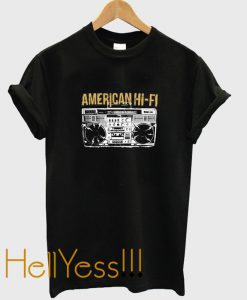 American Hi Fi Tshirt
