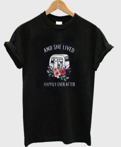 And She Lived Happily Ever After T-SHIRT