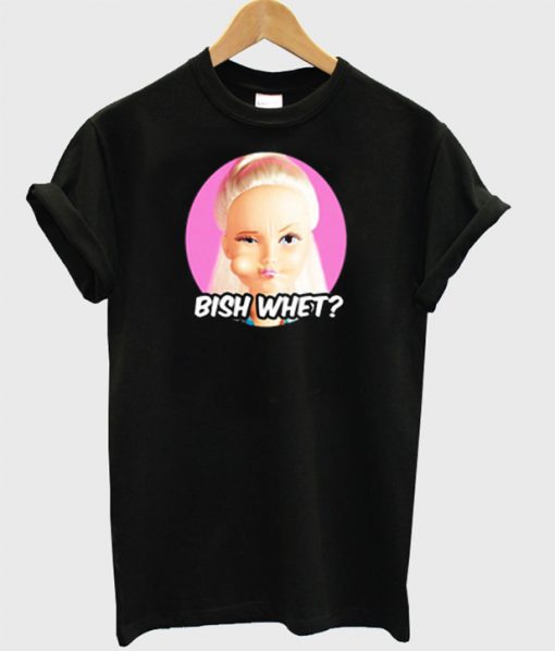 Bish whet barbie T-shirt