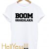 Boom Shakalaka t-shirt