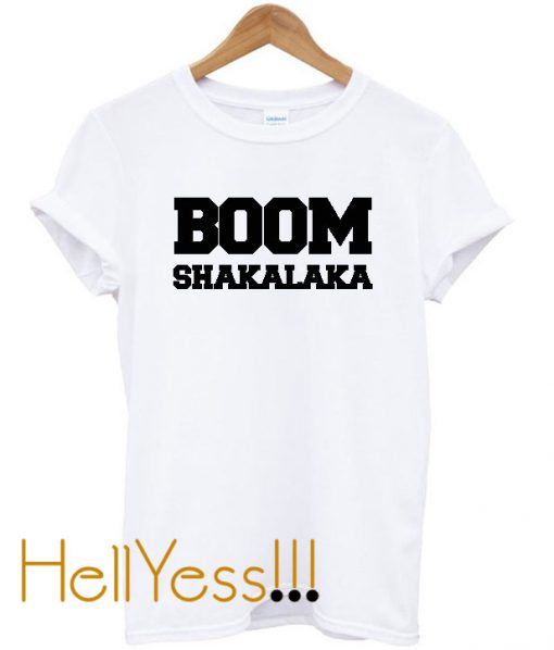 Boom Shakalaka t-shirt