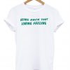 Bring Back that loving feeling T-shirt