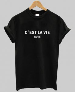 C’est la vie paris T-shirt
