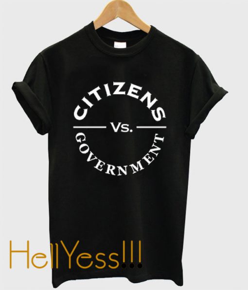 Citizen vs Goverment T-shirt