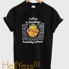 College is Knowledge T shirt