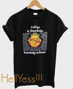 College is Knowledge T shirt