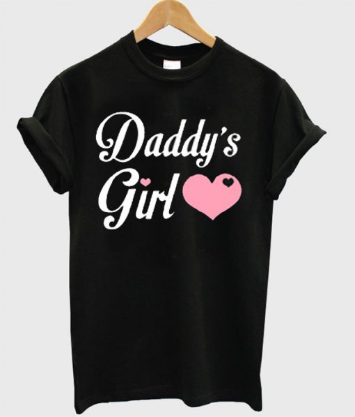 Daddy’s girl Love T-shirt