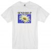 Daisy flower send help T-shirt