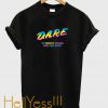 Dare To Resist Drugs And Violence T Shirt