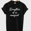 Daughter Of an Immigrant t shirt