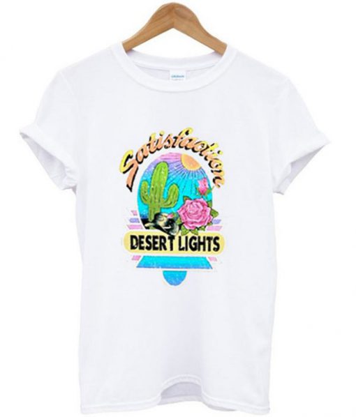 Desert Lights Satisfaction T Shirt