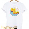 Eat Dirt T Shirt