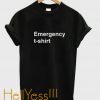 Emergency T-Shirt