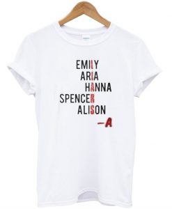 Emily Aria Hanna Spencer Alison T-Shirt