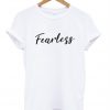 Fearless t shirt
