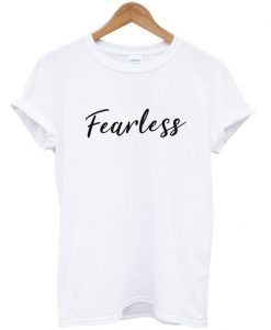 Fearless t shirt