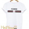 Femme Unisex adult T shirt