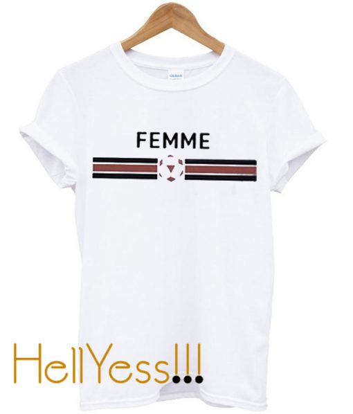 Femme Unisex adult T shirt