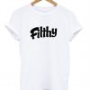 Filthy-T-Shirt