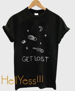 Get Lost Space T Shirt