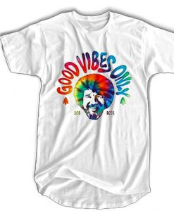 Good Vibes Only Bob Ross T-Shirt