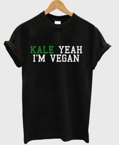 Kale Yeah t shirt