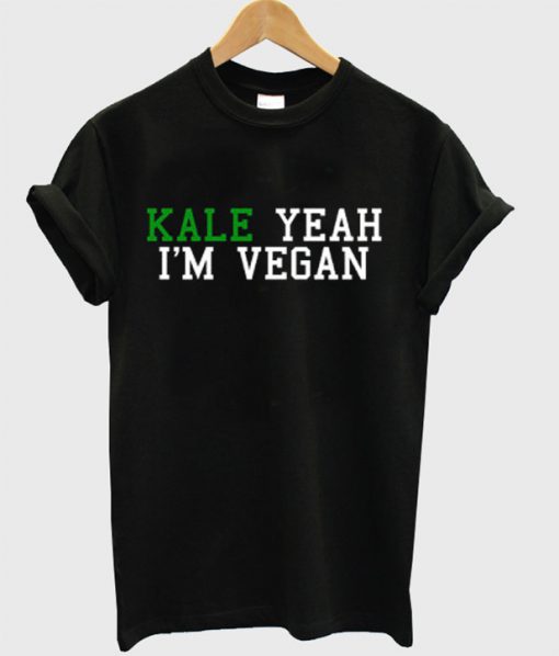 Kale Yeah t shirt