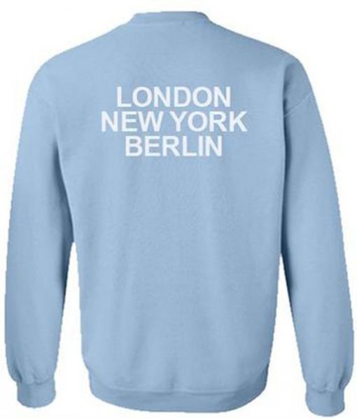 London New York Berlin Sweatshirt back