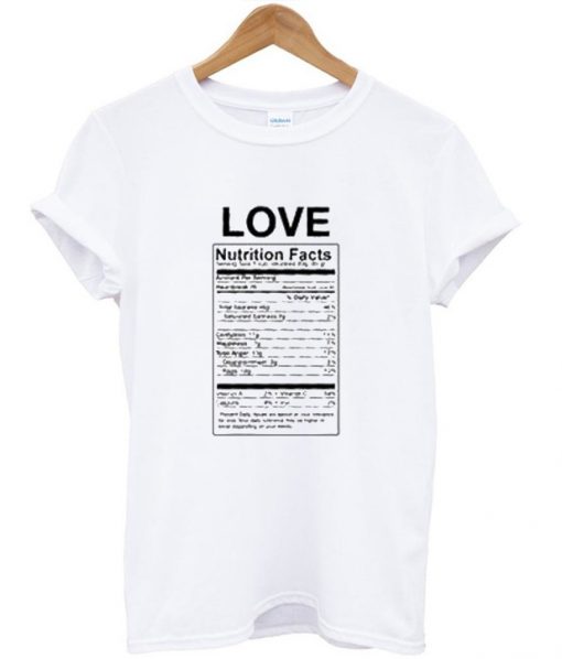 Love Nutrition Facts T-Shirt