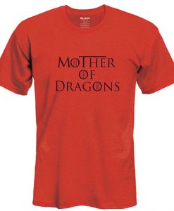 Mother of Dragons t shirt