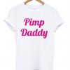 Pimp daddy t-shirt