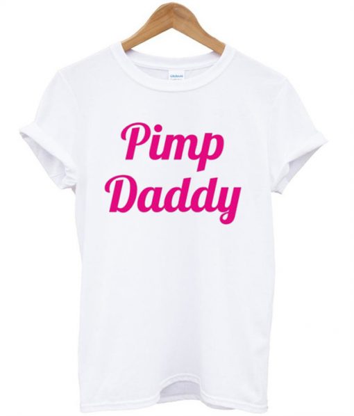 Pimp daddy t-shirt