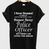 Police Officer t shirt