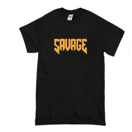 Savage T Shirt