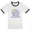 When God Made Man She Was Only Joking Ringer T Shirt