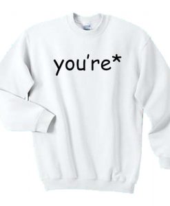 You’re Grammar Correction Sweatshirt
