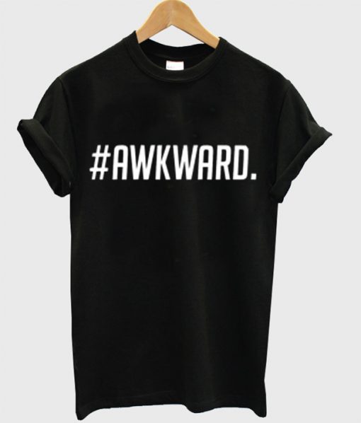 awkward t shirt