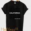 california have a nice day tshirt