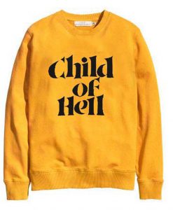 child of hell yellow Unisex Sweatshirts