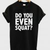 squat t shirt