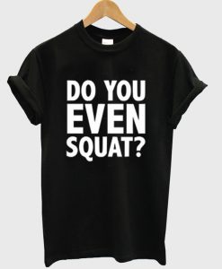 squat t shirt