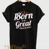Class of 2018. Born To Be Great. T-Shirt