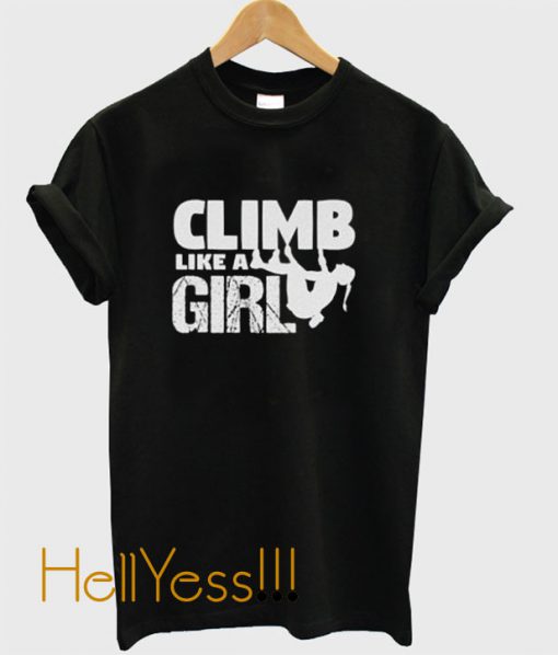 Climb Like a Girl Climber T-Shirt