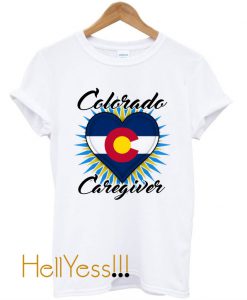 Colorado Caregiver (white font) T-Shirt