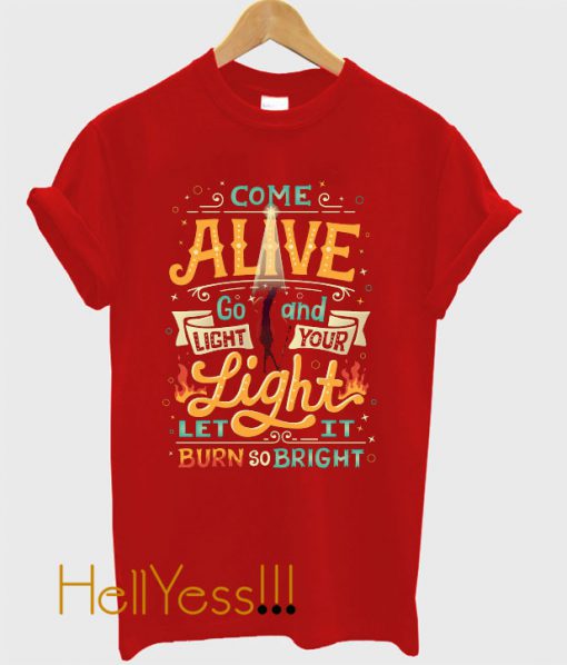 Come Alive T-Shirt